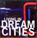 Living in Dream Cities